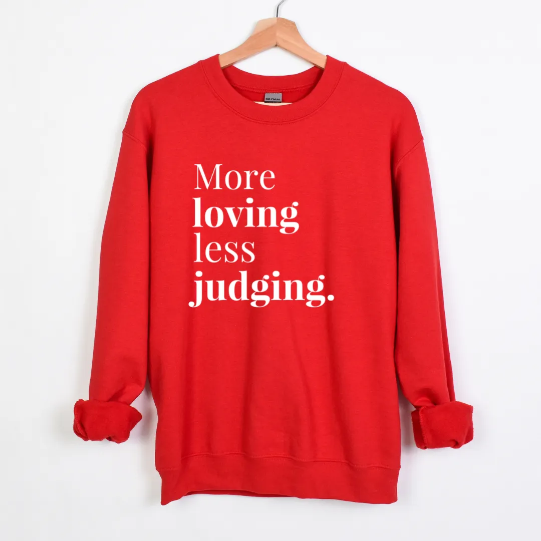 More Loving Unisex  Sweatshirt